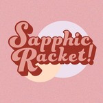 Logo of the podcast Sapphic Racket Podcast Sapphic Racket