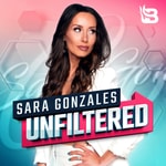 Logo of the podcast Sara Gonzales Unfiltered Logo of the podcast Sara Gonzales Unfiltered