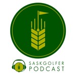 Logo of the podcast SaskGolfer Podcasts Podcast SaskGolfer Podcasts