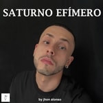 Logo of the podcast Saturno efimero Podcast Saturno efimero