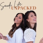 Logo of the podcast Saudi Life: Unpacked Podcast Saudi Life: Unpacked