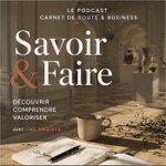 Logo of the podcast Savoir & Faire, Le podcast qui va à la rencontre des lieux qui vendent Podcast Savoir & Faire, Le podcast qui va à la rencontre des lieux qui vendent