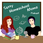 Logo of the podcast Savvy Homeschool Moms Podcast Podcast Savvy Homeschool Moms Podcast