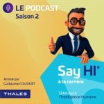 Logo of the podcast Say HI à ta carrière - Le podcast de Thales Podcast Say HI à ta carrière - Le podcast de Thales
