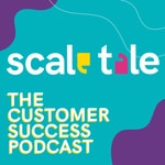 Logo of the podcast Scale Tale - The Customer Success Podcast Podcast Scale Tale - The Customer Success Podcast