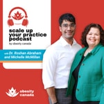 Scale Up Your Practice by Obesity Canada Podcast Scale Up Your Practice by Obesity Canada