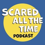 Scared All The Time Scared All The Time