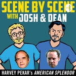 Logo of the podcast Scene by Scene with Josh & Dean: American Splendor Podcast Scene by Scene with Josh & Dean: American Splendor