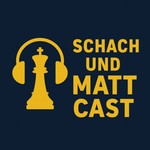 Logo of the podcast Schach und Mattcast Podcast Schach und Mattcast