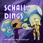 Schalldings | Ein Doctor Who Podcast Schalldings | Ein Doctor Who Podcast