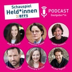 Schauspiel-Held*innen, der Podcast des Bundesverbands Schauspiel e.V. Podcast Schauspiel-Held*innen, der Podcast des Bundesverbands Schauspiel e.V.