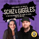 Schiz and Giggles Podcast Schiz and Giggles