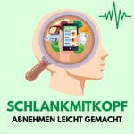 Logo of the podcast SCHLANKMITKOPF - Abnehmen Leicht Gemacht 🥦 Podcast SCHLANKMITKOPF - Abnehmen Leicht Gemacht 🥦