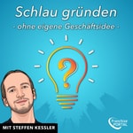 Logo of the podcast Schlau gründen 🎙️ Der FranchisePORTAL Podcast Podcast Schlau gründen 🎙️ Der FranchisePORTAL Podcast