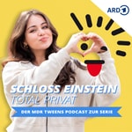 Logo of the podcast Schloss Einstein total privat – der MDR TWEENS Podcast zur Serie Podcast Schloss Einstein total privat – der MDR TWEENS Podcast zur Serie