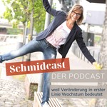 Logo of the podcast SchmidCast – Der Podcast - Weil Veränderung in erster Linie Wachstum bedeutet. Podcast SchmidCast – Der Podcast - Weil Veränderung in erster Linie Wachstum bedeutet.