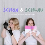Logo of the podcast Schön und Schlau - Der ganz schön schlaue Podcast Podcast Schön und Schlau - Der ganz schön schlaue Podcast