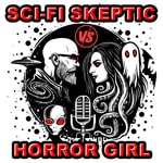 Logo of the podcast Sci-Fi Skeptic VS Horror Girl Podcast Sci-Fi Skeptic VS Horror Girl