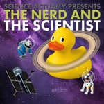 Logo of the podcast Science, Actually Presents : The Nerd and the Scientist Podcast Science, Actually Presents : The Nerd and the Scientist