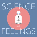 Logo of the podcast Science and Feelings Podcast Science and Feelings