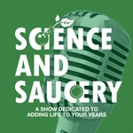 Logo of the podcast Science and Saucery Podcast Science and Saucery