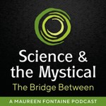 Science & the Mystical Podcast Science & the Mystical