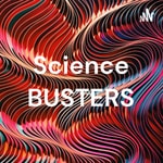 Logo of the podcast Science BUSTERS Podcast Science BUSTERS