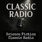 Logo of the podcast Science Fiction - Classic Radio Podcast Science Fiction - Classic Radio