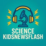 Logo of the podcast Science KidsNewsFlash Podcast Science KidsNewsFlash