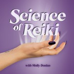 Logo of the podcast Science of Reiki - Reiki, Energy Healing, Nervous System Regulation and the Research Behind It Podcast Science of Reiki - Reiki, Energy Healing, Nervous System Regulation and the Research Behind It