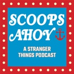 Logo of the podcast Scoops Ahoy: A Stranger Things Podcast