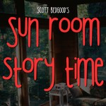 Logo of the podcast Scott Bedgood's Sun Room Story Time Podcast Scott Bedgood's Sun Room Story Time