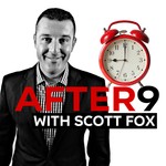 Scott Fox After 9 Podcast Scott Fox After 9