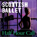 Logo of the podcast Scottish Ballet's Half Hour Call Podcast Scottish Ballet's Half Hour Call