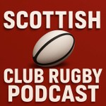 Logo of the podcast SCOTTISH CLUB RUGBY PODCAST Podcast SCOTTISH CLUB RUGBY PODCAST
