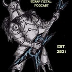 Logo of the podcast Scrap Metal Podcast Scrap Metal