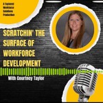 Logo of the podcast Scratchin' The Surface of Workforce Development Podcast Scratchin' The Surface of Workforce Development