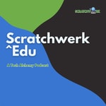 Logo of the podcast Scratchwerk ^EDU Podcast Scratchwerk ^EDU