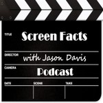 Screen Facts with Jason Davis Podcast Screen Facts with Jason Davis