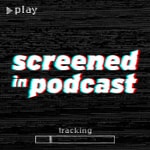Podcast Screened In