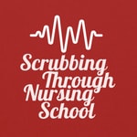 Logo of the podcast Scrubbing Through Nursing School Podcast Scrubbing Through Nursing School