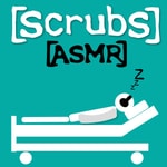 Logo of the podcast Scrubs ASMR - A Podcast to Fall Asleep to Podcast Scrubs ASMR - A Podcast to Fall Asleep to
