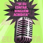 Logo of the podcast Se eu contar ninguém acredita Podcast Se eu contar ninguém acredita