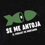 Podcast Se me Antoja by Montagud