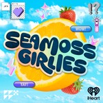 Seamossgirlies Podcast Seamossgirlies