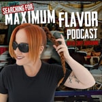 Podcast Searching for Maximum Flavor