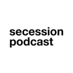 Podcast Secession Podcast