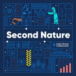 Logo of the podcast Second Nature: A New Look at India’s Climate Future Podcast Second Nature: A New Look at India’s Climate Future