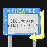 Logo of the podcast Secondhand Film Critics Podcast Secondhand Film Critics