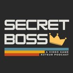 Logo of the podcast Secret Boss - A Video Game Auteur Podcast Podcast Secret Boss - A Video Game Auteur Podcast